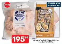 Pick n Pay no name Frozen Chicken Leg Quarters offer