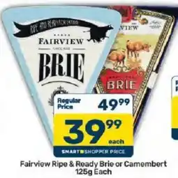 Pick n Pay Fairview Ripe & Ready Brie or Camembert offer