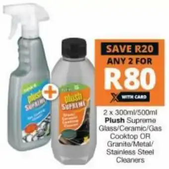 Checkers Hyper Plush Supreme Glass/Ceramic/Gas Cooktop OR Granite/Metal Stainless Steel Cleaner 2 x 300ml offer