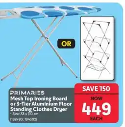 Makro PRIMARIES Mesh Top Ironing Board or 3-Tier Aluminium Floor Standing Clothes Dryer offer