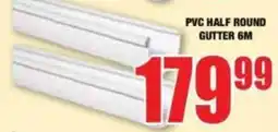 Boxer Build PVC HALF ROUND GUTTER offer