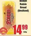 Boxer Boxer - raisin bread (unsliced) offer