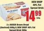 Boxer Boxer - 2 x brown bread (unsliced) 600g & 40% fat spread brick 500g offer