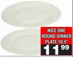 Advance Cash n Carry NICE ONE ROUND DINNER PLATE offer