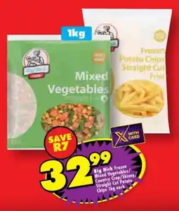 Shoprite Big Nick Frozen Mixed Vegetables/Country Crop/Skinny/Straight Cut Potato Chips offer