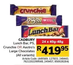 Jumbo CADBURY Lunch Bar, PS, Crunchie OR Aastro’s Large Chocolates offer