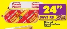 Shoprite Ritebrand - chicken/french polony offer