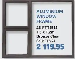 Cashbuild ALUMINIUM WINDOW FRAME offer
