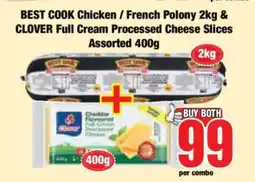 Boxer BEST COOK Chicken / French Polony 2kg & CLOVER Full Cream Processed Cheese Slices Assorted 400g offer