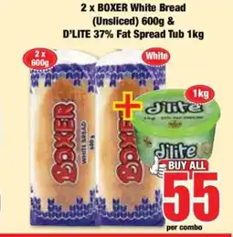 Boxer 2 x BOXER White Bread (Unsliced) 600g & D’LITE 37% Fat Spread Tub 1kg offer