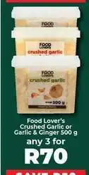 Food Lover's Market Crushed garlic or garlic & ginger offer