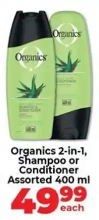 Food Lover's Market Organics 2-in-1, Shampoo or Conditioner Assorted offer