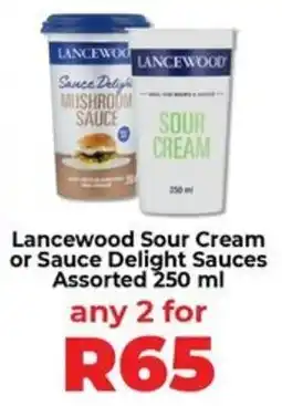 Food Lover's Market Lancewood Sour Cream or Sauce Delight Sauces Assorted offer