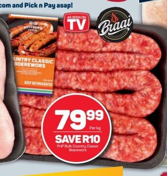 Pick n Pay PnP Bulk Country Classic Boerewors per kg offer