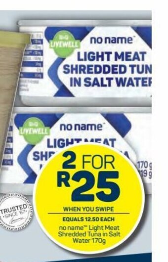 Pick n Pay No Name™ Light Meat Shredded Tuna in Salt Water 170g offer