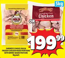 Usave FARMER'S CHOICE/GOLDI FROZEN CHICKEN MIXED PORTIONS WITH BRINE-BASED MIXTURE offer