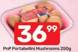 Pick n Pay Hypermarket PnP Portabellini Mushrooms offer