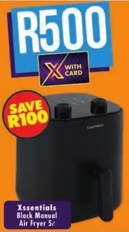 Shoprite Xsentials Black Manual Air Fryer 5L offer