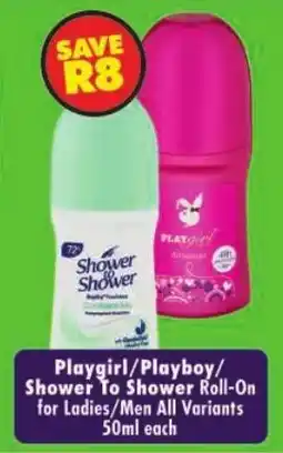 Shoprite Playgirl/Playboy/Shower To Shower Roll-On offer