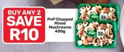 Pick n Pay Hypermarket PnP Chopped Mixed Mushrooms offer