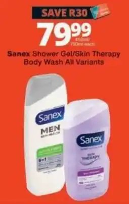 Checkers Sanex Shower Gel/Skin Therapy Body Wash offer