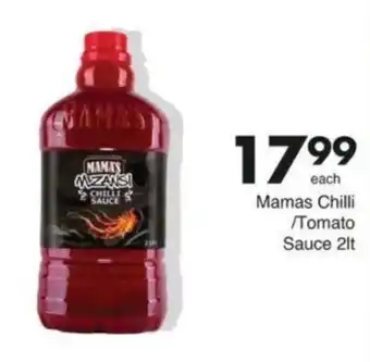 Mamas Chilli /Tomato Sauce