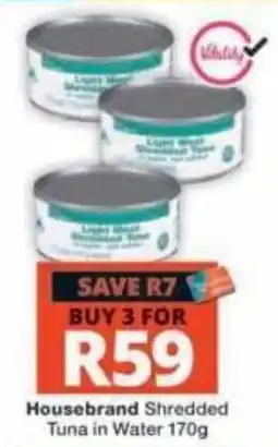 Checkers Housebrand Shredded Tuna in Water offer