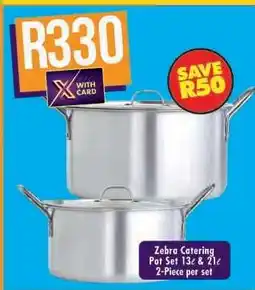 Shoprite ZEBRA CATERING POT SET 13ℓ & 21ℓ offer