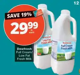 Checkers Dewfresh Full Cream/Low Fat Fresh Milk offer