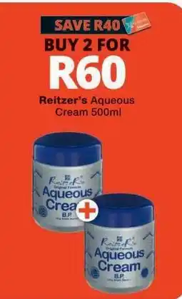 Checkers REITZER'S AQUEOUS CREAM 500ml offer
