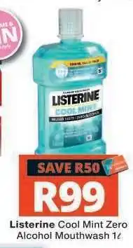 Checkers Listerine Cool Mint Zero Alcohol Mouthwash 1ℓ offer