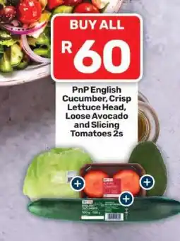 Pick n Pay PnP English Cucumber, Crisp Lettuce Head, Loose Avocado and Slicing Tomatoes 2s offer