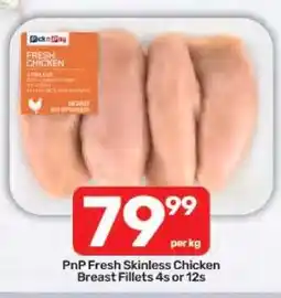 Pick n Pay PnP Fresh Skinless Chicken Breast Fillets 4s or 12s offer