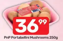 Pick n Pay PnP Portabellini Mushrooms 250g offer