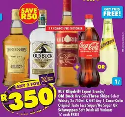 Shoprite Liquor Three ships - klipdrift export brandy / old buck dry gin / select whisky offer
