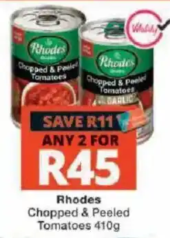 Checkers Rhodes Chopped & Peeled Tomatoes offer