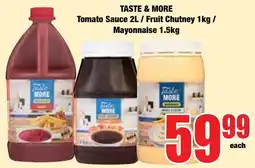 Boxer Superstores Taste More Tomato Sauce / Fruit Chutney / Mayonnaise offer