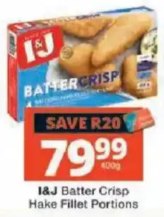 Checkers I&J Batter Crisp Hake Fillet Portions offer