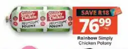 Checkers Rainbow Simply Chicken Polony offer