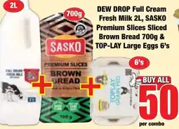 Boxer Superstores DEW DROP Full Cream Fresh Milk 2L, SASKO Premium Slices Brown Bread 700g & TOP-LAY Large Eggs 6's offer