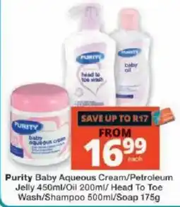 Checkers Purity Baby Aqueous Cream/Petroleum Jelly/Head To Toe Wash/Shampoo offer