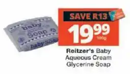 Checkers Reitzer's Baby Aqueous Cream Glycerine Soap offer