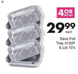 Save Save Foil Tray 4133P & Lid 10's offer