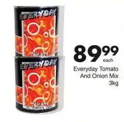 Save Everyday Tomato And Onion Mix offer