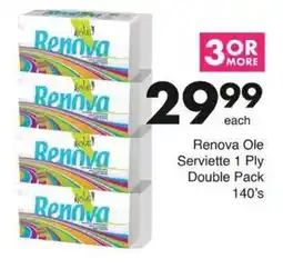 Save Renova Ole Serviette 1 Ply Double Pack offer