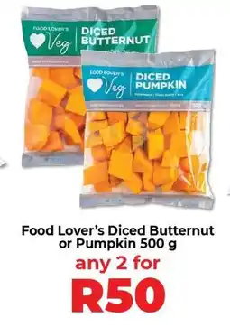 Food Lover's Market Food Lover’s Diced Butternut or Pumpkin 500 g offer