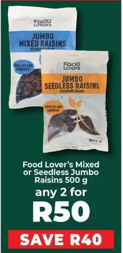 Food Lover's Market Food Lover’s Mixed or Seedless Jumbo Raisins 500 g offer