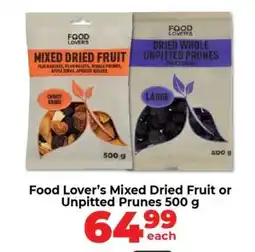 Food Lover's Market Food Lover’s Mixed Dried Fruit or Unpitted Prunes 500 g offer