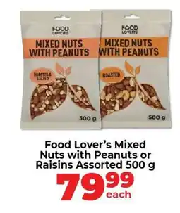 Food Lover's Market Food Lover’s Mixed Nuts with Peanuts or Raisins Assorted 500 g offer