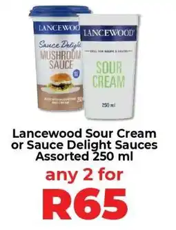 Food Lover's Market Lancewood Sour Cream or Sauce Delight Sauces offer